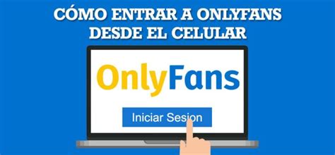 como entrar a onlyfans desde mi celular|como ganar dinero en onlyfans.